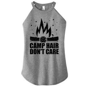 Camp Hair Dont Care Funny Camping Gift Meaningful Gift Women's Perfect Tri Rocker Tank