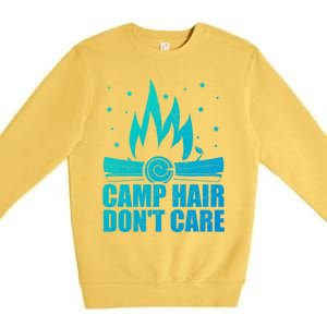 Camp Hair Dont Care Funny Camping Gift Meaningful Gift Premium Crewneck Sweatshirt