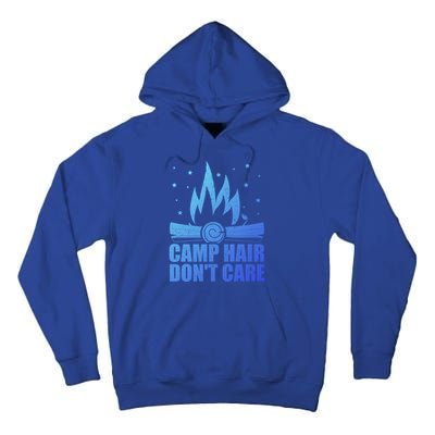 Camp Hair Dont Care Funny Camping Gift Meaningful Gift Tall Hoodie