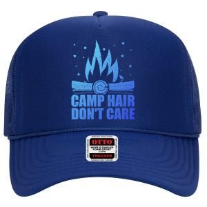 Camp Hair Dont Care Funny Camping Gift Meaningful Gift High Crown Mesh Back Trucker Hat