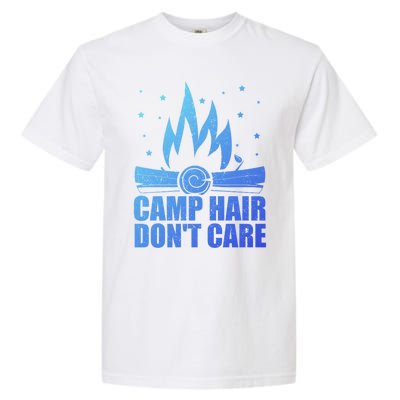 Camp Hair Dont Care Funny Camping Gift Meaningful Gift Garment-Dyed Heavyweight T-Shirt