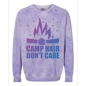 Camp Hair Dont Care Funny Camping Gift Meaningful Gift Colorblast Crewneck Sweatshirt