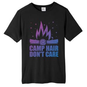 Camp Hair Dont Care Funny Camping Gift Meaningful Gift Tall Fusion ChromaSoft Performance T-Shirt