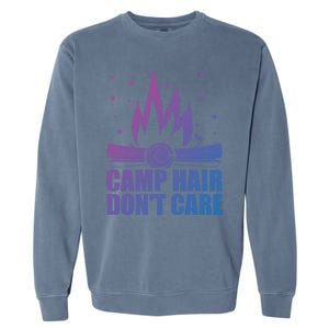 Camp Hair Dont Care Funny Camping Gift Meaningful Gift Garment-Dyed Sweatshirt