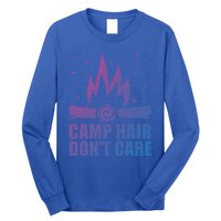 Camp Hair Dont Care Funny Camping Gift Meaningful Gift Long Sleeve Shirt