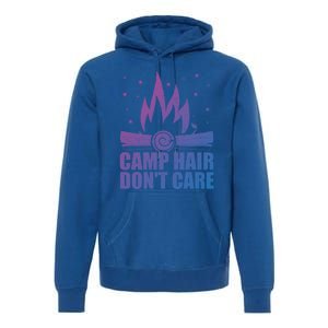 Camp Hair Dont Care Funny Camping Gift Meaningful Gift Premium Hoodie