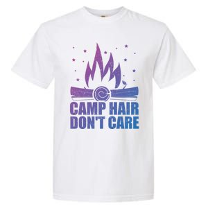 Camp Hair Dont Care Funny Camping Gift Meaningful Gift Garment-Dyed Heavyweight T-Shirt