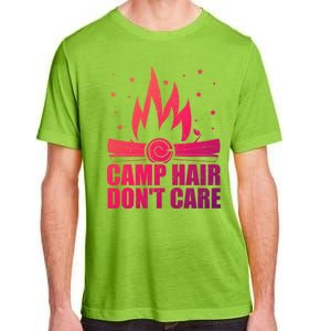 Camp Hair Dont Care Funny Camping Gift Meaningful Gift Adult ChromaSoft Performance T-Shirt