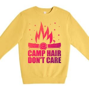 Camp Hair Dont Care Funny Camping Gift Meaningful Gift Premium Crewneck Sweatshirt