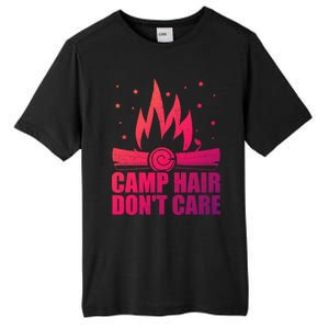 Camp Hair Dont Care Funny Camping Gift Meaningful Gift Tall Fusion ChromaSoft Performance T-Shirt