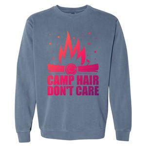 Camp Hair Dont Care Funny Camping Gift Meaningful Gift Garment-Dyed Sweatshirt