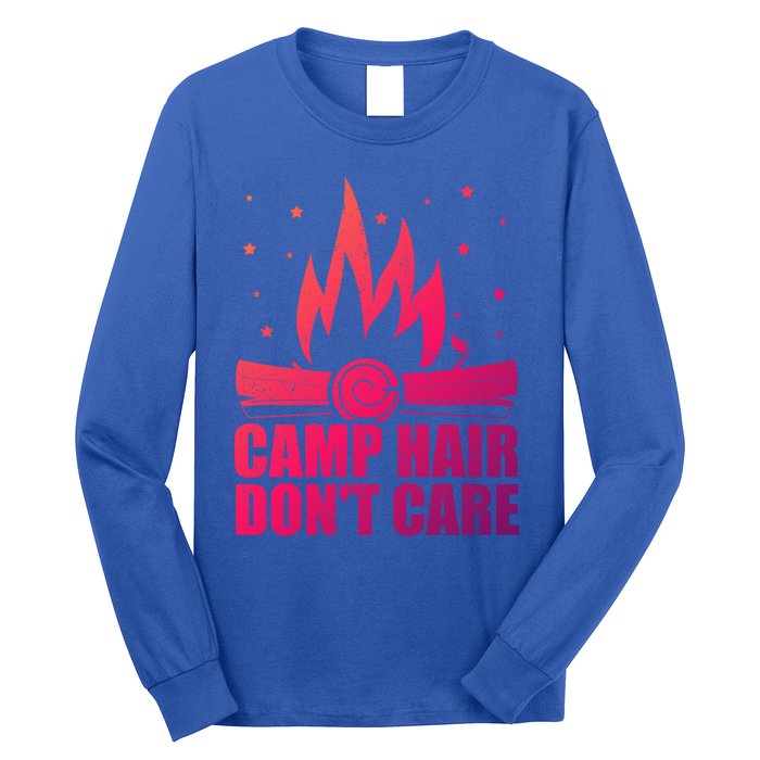 Camp Hair Dont Care Funny Camping Gift Meaningful Gift Long Sleeve Shirt