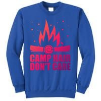 Camp Hair Dont Care Funny Camping Gift Meaningful Gift Sweatshirt