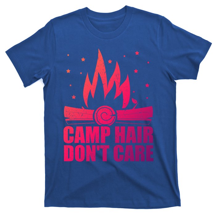 Camp Hair Dont Care Funny Camping Gift Meaningful Gift T-Shirt