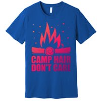 Camp Hair Dont Care Funny Camping Gift Meaningful Gift Premium T-Shirt