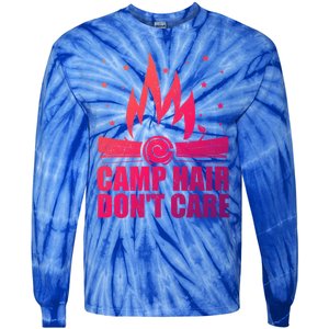 Camp Hair Dont Care Funny Camping Gift Meaningful Gift Tie-Dye Long Sleeve Shirt