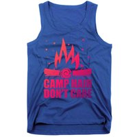 Camp Hair Dont Care Funny Camping Gift Meaningful Gift Tank Top