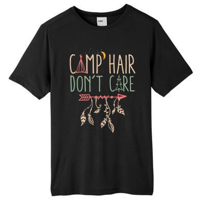 Camp Hair Dont Care Funny Camping Outdoor Camper Gift Tall Fusion ChromaSoft Performance T-Shirt