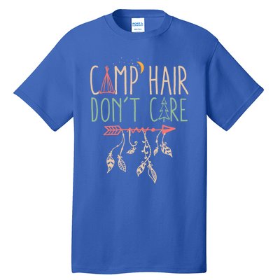 Camp Hair Dont Care Funny Camping Outdoor Camper Gift Tall T-Shirt