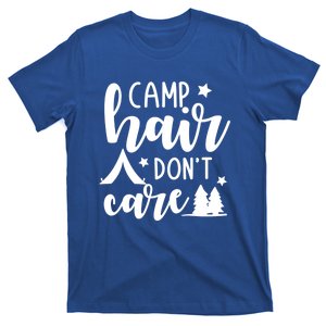 Camp Hair Dont Care Funny Camping Quote Gift T-Shirt