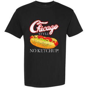 Chicago Hot Dog Summer Style 4th Of July No Ketchup Gift Garment-Dyed Heavyweight T-Shirt