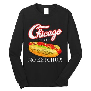 Chicago Hot Dog Summer Style 4th Of July No Ketchup Gift Long Sleeve Shirt