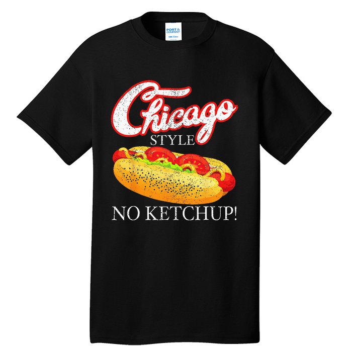 Chicago Hot Dog Summer Style 4th Of July No Ketchup Gift Tall T-Shirt