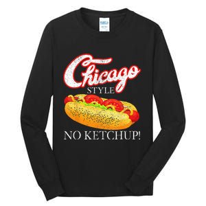 Chicago Hot Dog Summer Style 4th Of July No Ketchup Gift Tall Long Sleeve T-Shirt