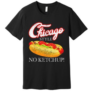 Chicago Hot Dog Summer Style 4th Of July No Ketchup Gift Premium T-Shirt