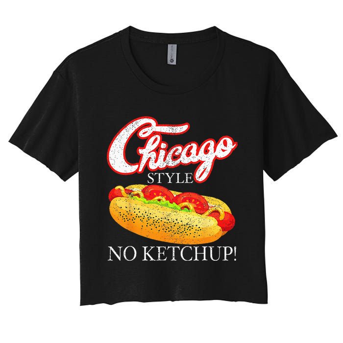 Chicago Hot Dog Summer Style 4th Of July No Ketchup Gift Women's Crop Top Tee