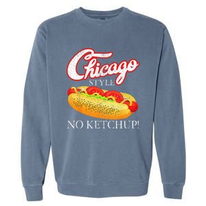 Chicago Hot Dog Summer Style 4th Of July No Ketchup Gift Garment-Dyed Sweatshirt