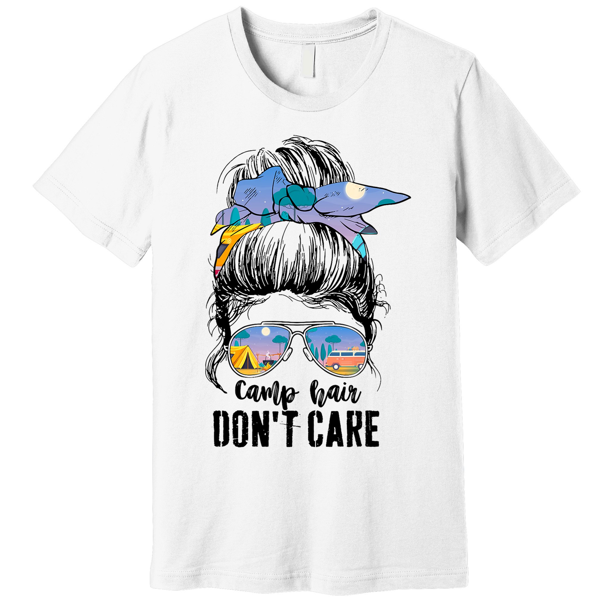 Camp Hair Don_t Care Womens Camper Camping Messy Bun Hair Premium T-Shirt