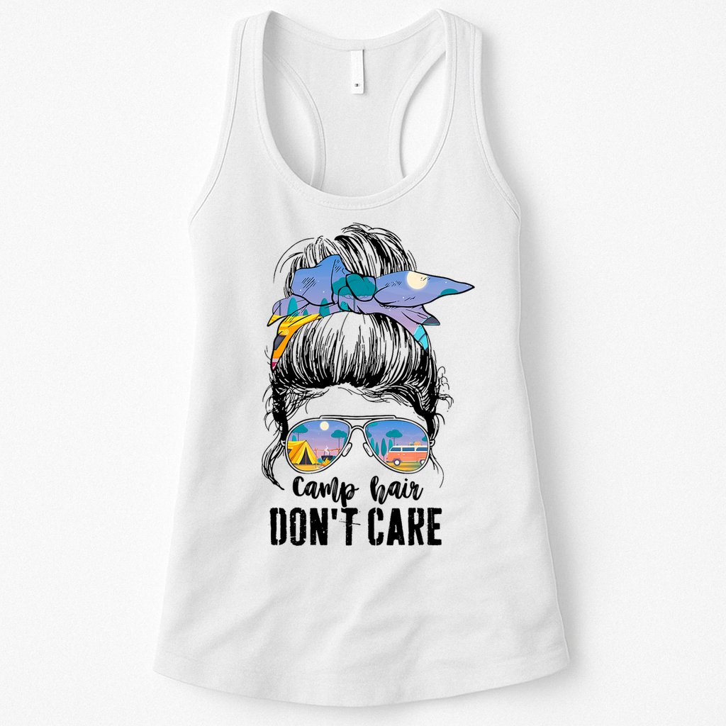 Camp Hair Don_t Care Womens Camper Camping Messy Bun Hair Womens Tank Top