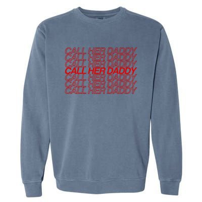 Call Her Daddy Garment-Dyed Sweatshirt