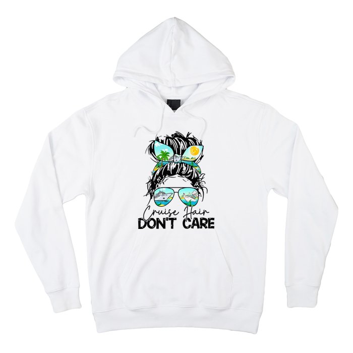 Cruise Hair Don't Care Messy Bun Ship Cruising Trip Hoodie