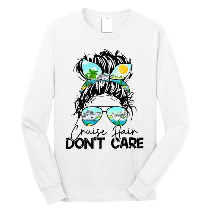 Cruise Hair Don't Care Messy Bun Ship Cruising Trip Long Sleeve Shirt