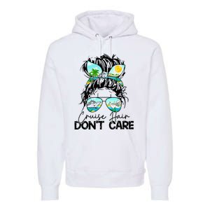 Cruise Hair Don't Care Messy Bun Ship Cruising Trip Premium Hoodie