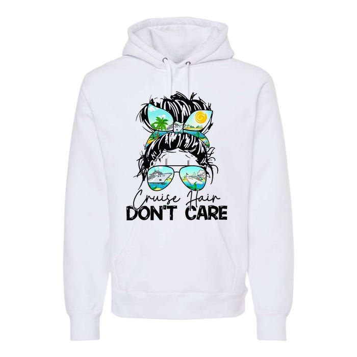 Cruise Hair Don't Care Messy Bun Ship Cruising Trip Premium Hoodie