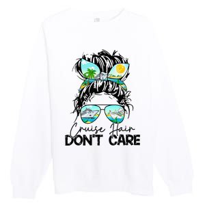 Cruise Hair Don't Care Messy Bun Ship Cruising Trip Premium Crewneck Sweatshirt