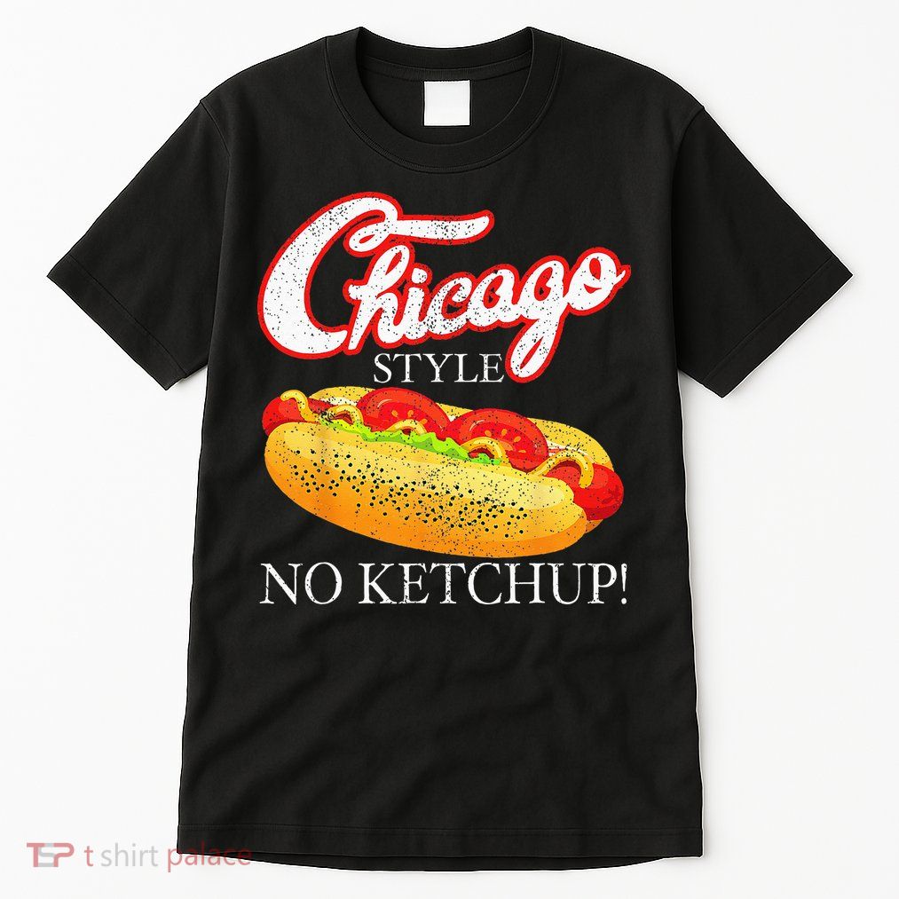 Chicago Hot Dog Summer Style 4th Of July No Ketchup Gift Tall T-Shirt
