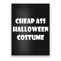 Cheap Ass Halloween Costume Poster