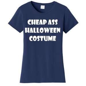 Cheap Ass Halloween Costume Women's T-Shirt