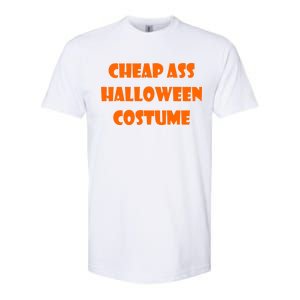 Cheap Ass Halloween Costume Softstyle CVC T-Shirt