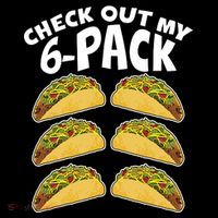 Check Out My 6-Pack Tacos Tall T-Shirt