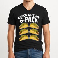 Check Out My 6-Pack Tacos V-Neck T-Shirt