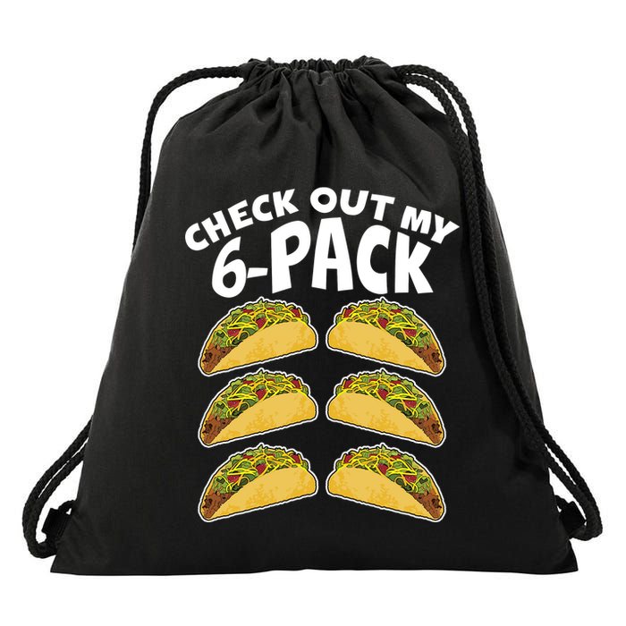 Check Out My 6-Pack Tacos Drawstring Bag