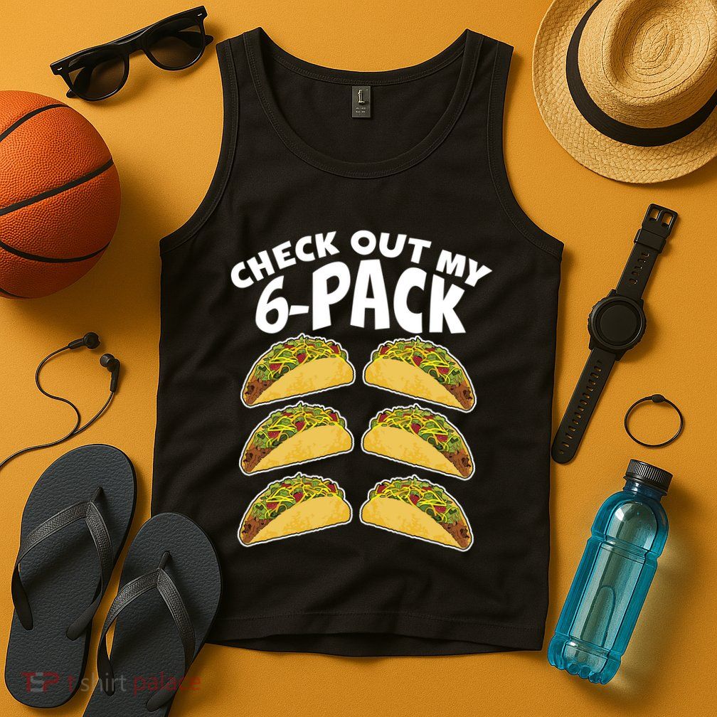 Check Out My 6-Pack Tacos Tank Top