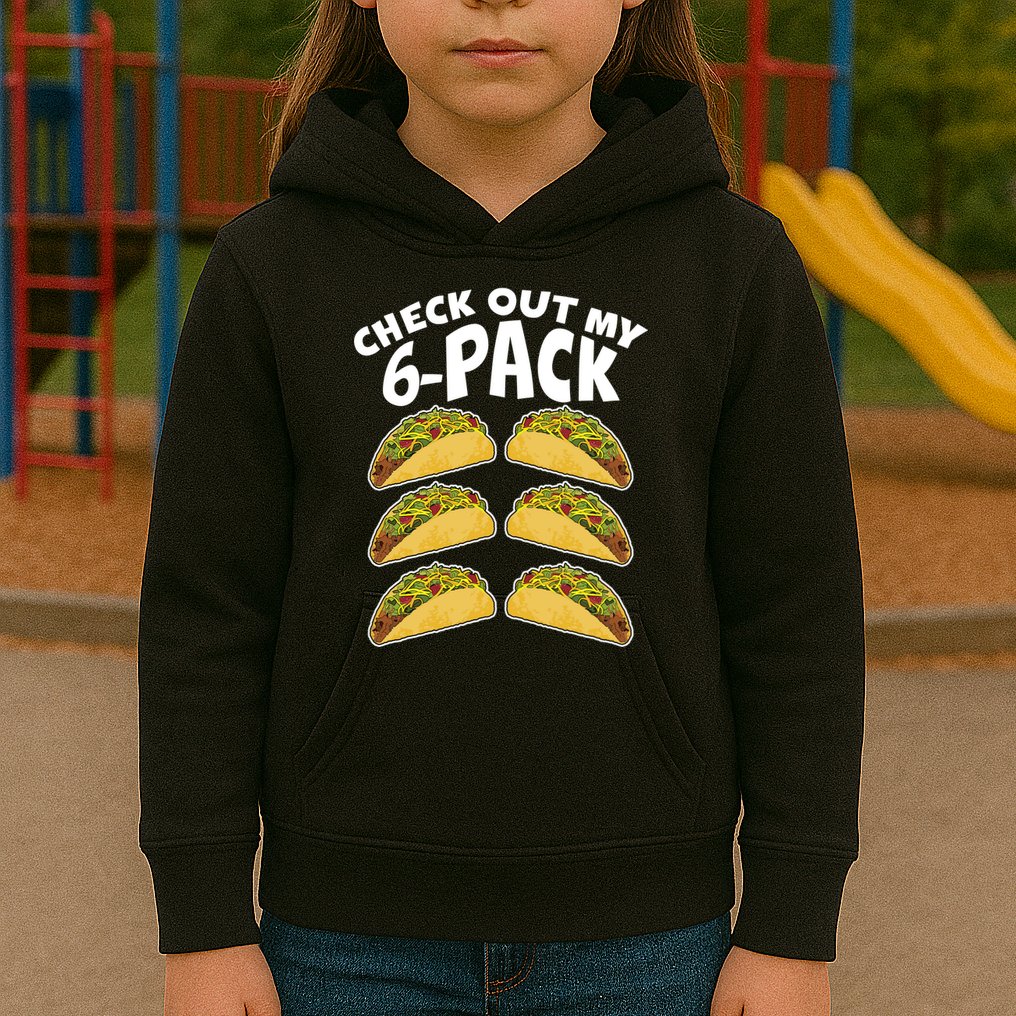 Check Out My 6-Pack Tacos Kids Hoodie
