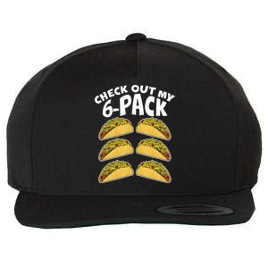 Check Out My 6-Pack Tacos Wool Snapback Cap