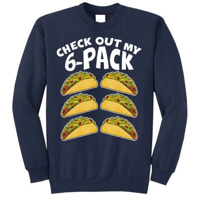 Check Out My 6-Pack Tacos Sweatshirt